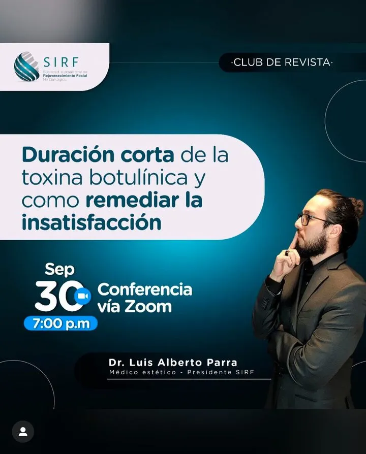 Afiche del Club de Revista: Duración corta de la toxina botulínica y cómo remediar la insatisfacción, con Luis Alberto Parra