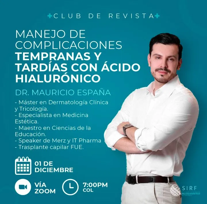 Afiche del Club de Revista: Manejo de complicaciones tempranas y tardías con ácido hialurónico, con Mauricio España